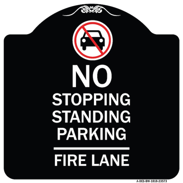Signmission No Stopping Standing Fire Lane W/ Graphic Heavy-Gauge Aluminum Sign, 18" x 18", BW-1818-23573 A-DES-BW-1818-23573 - main